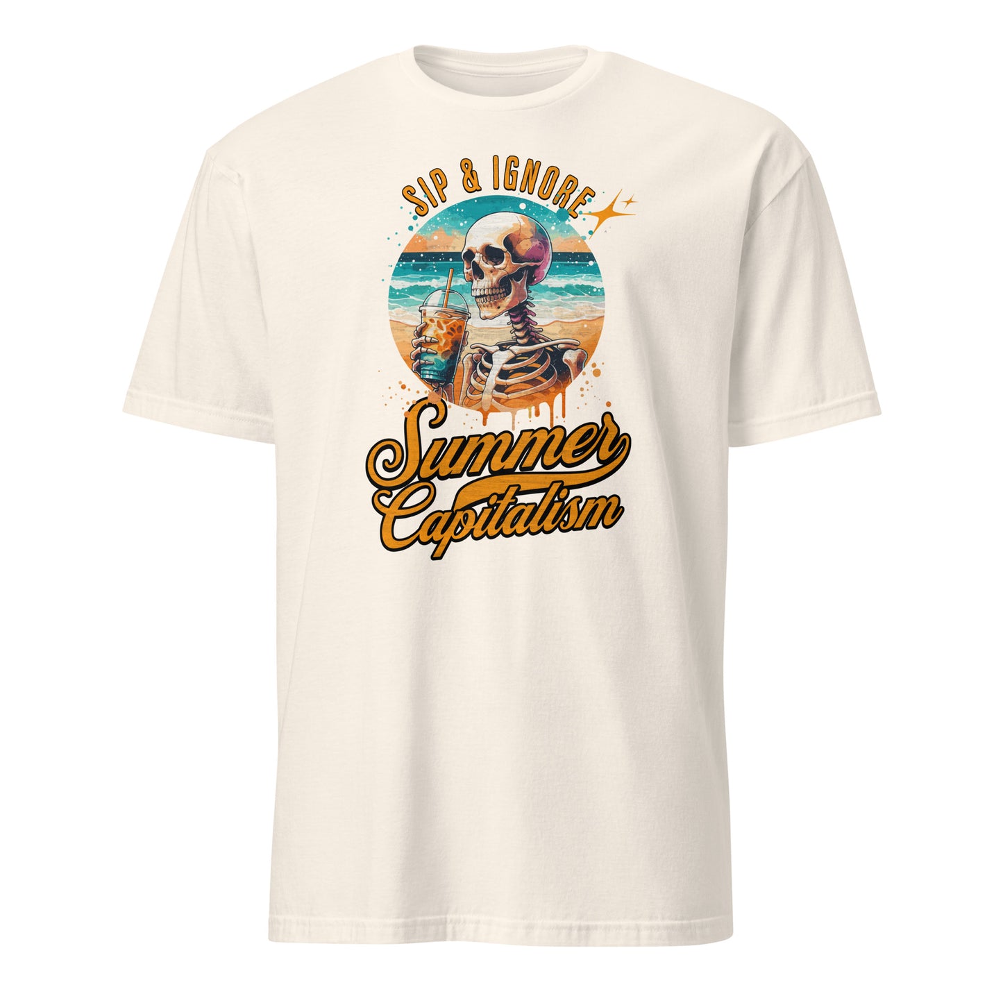 Sip & Ignore ( Summer Capitalism) - Unisex T-Shirt von Protest Couture | Natural