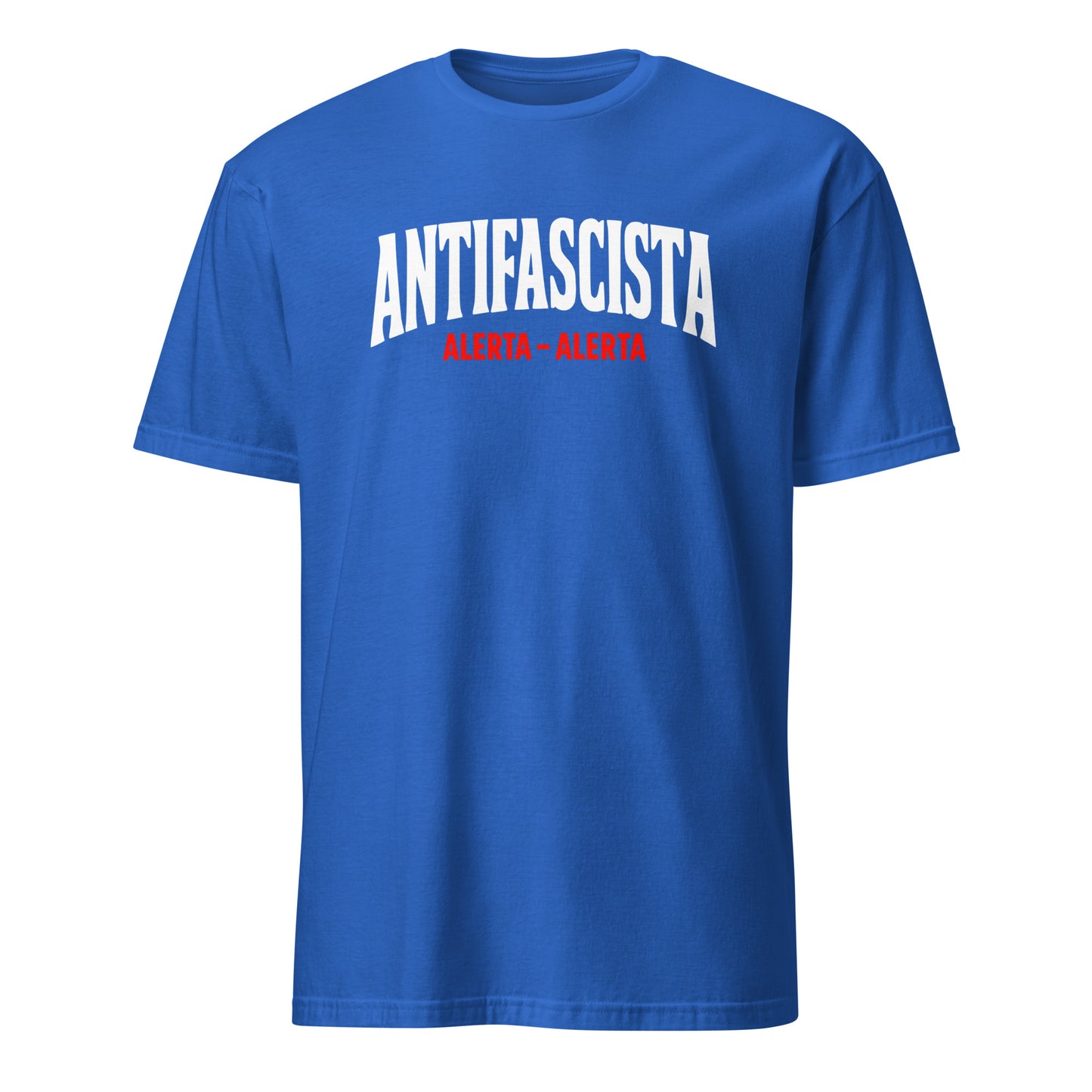 Antifascista (Alerta - Alerta) - Unisex T-Shirt von Protest Couture | Royal