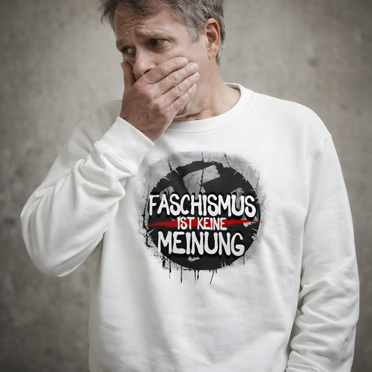Faschismus ist keine Meinung - Basic Sweatshirt