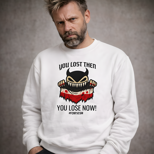 You lost then - You lose now - ECO Premium Sweatshirt