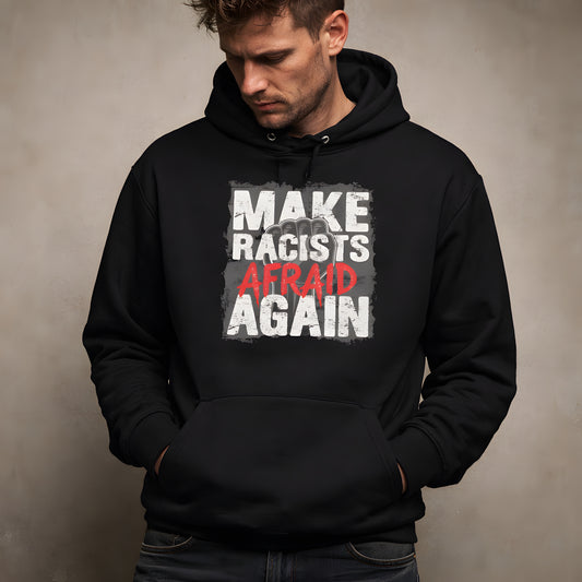 Make Racists Afraid Again - ECO Premium Hoodie