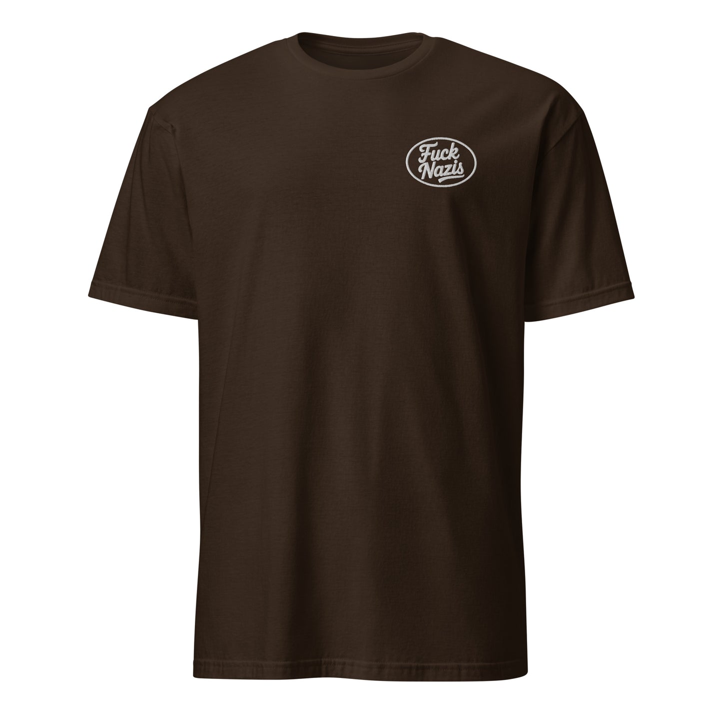 Fuck Nazis (Stickerei) - Unisex T-Shirt von Protest Couture | Dark Chocolate