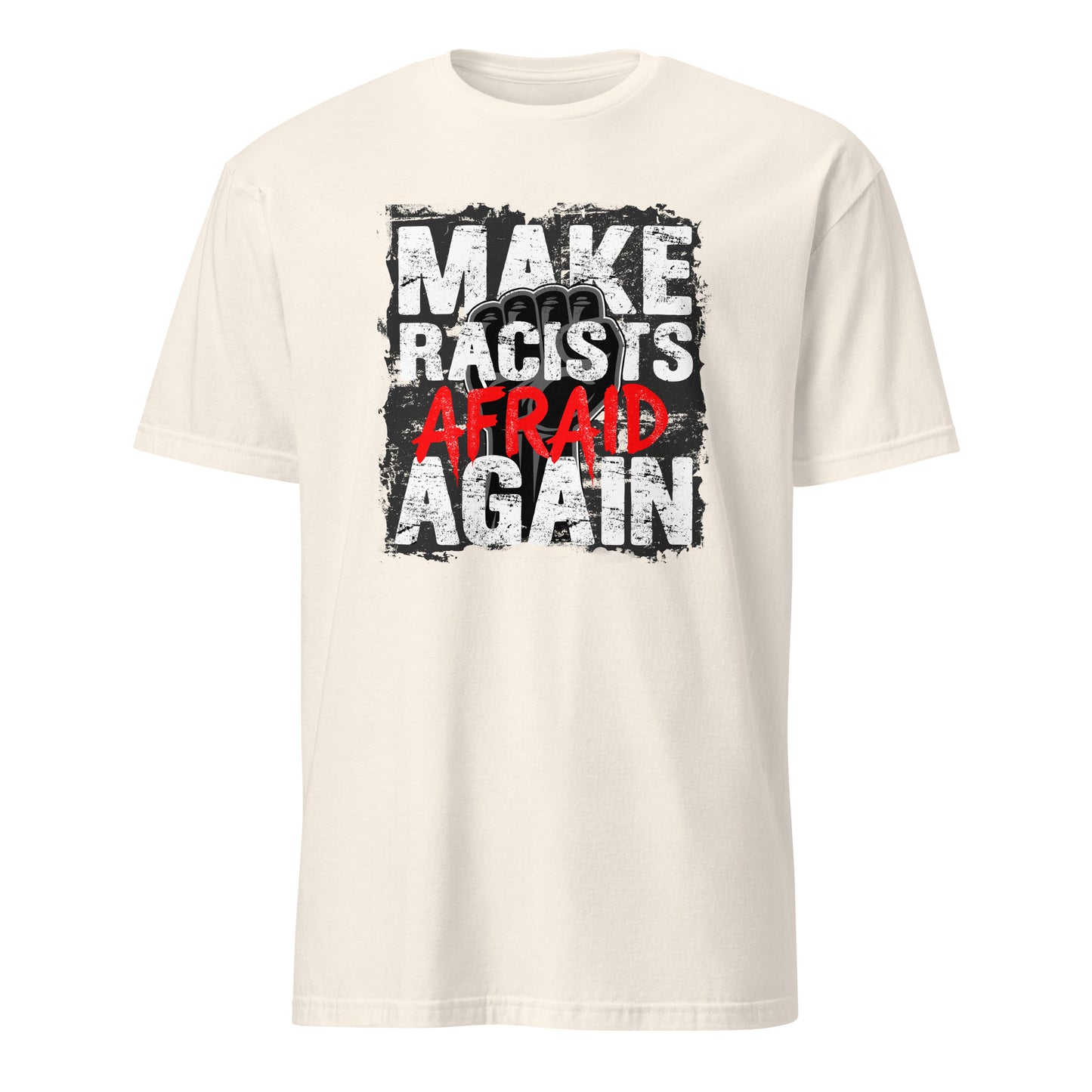 Make Racists Afraid Again - Unisex T-Shirt von Protest Couture | Natural