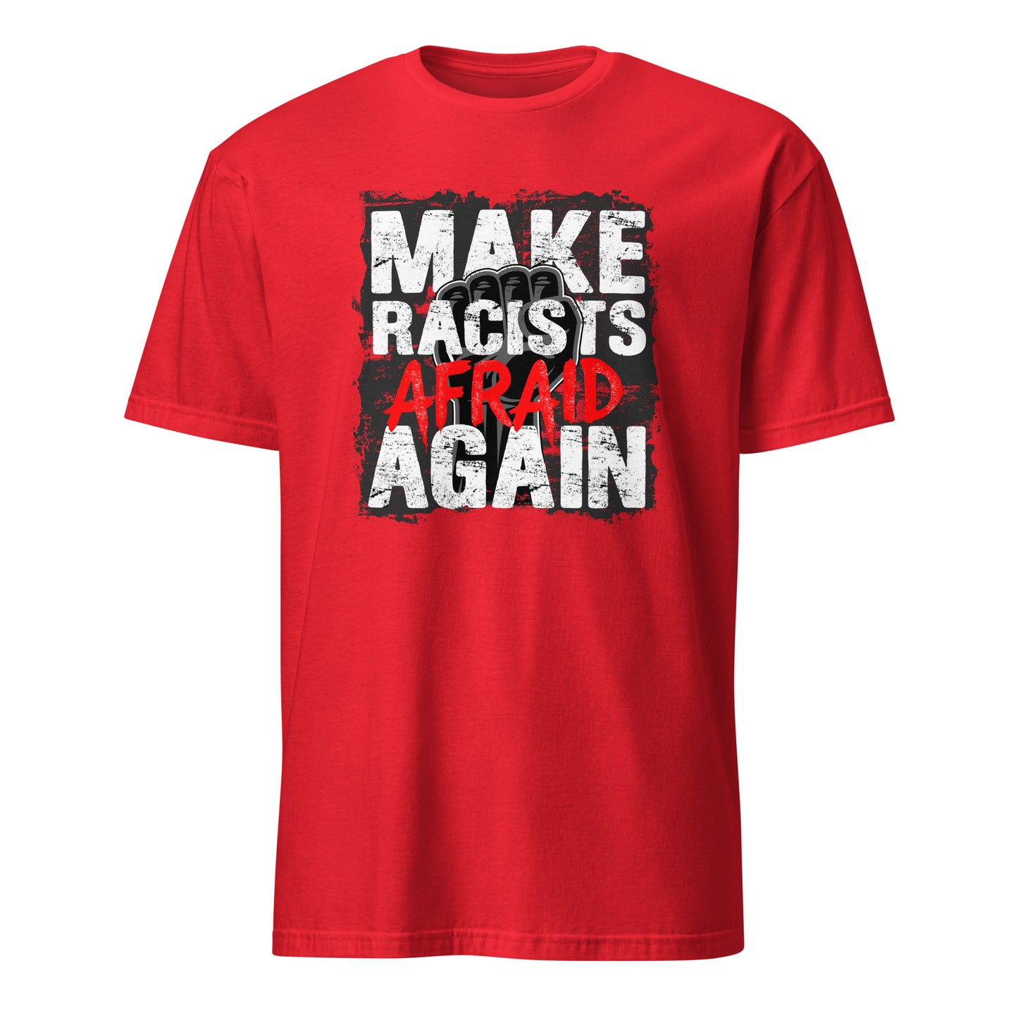 Make Racists Afraid Again - Unisex T-Shirt von Protest Couture | Red