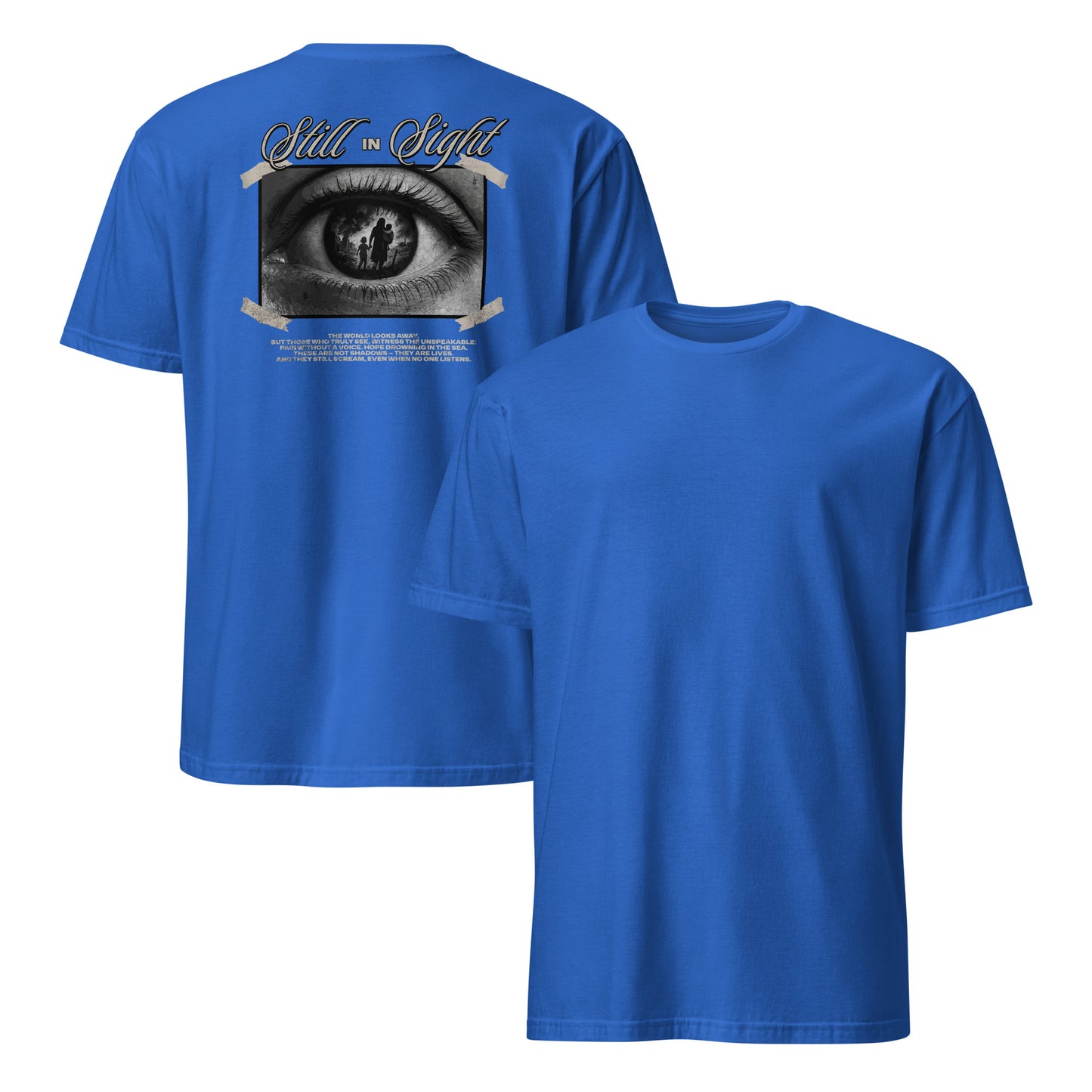 Still in Sight [Backprint] - Unisex T-Shirt von Protest Couture | Royal