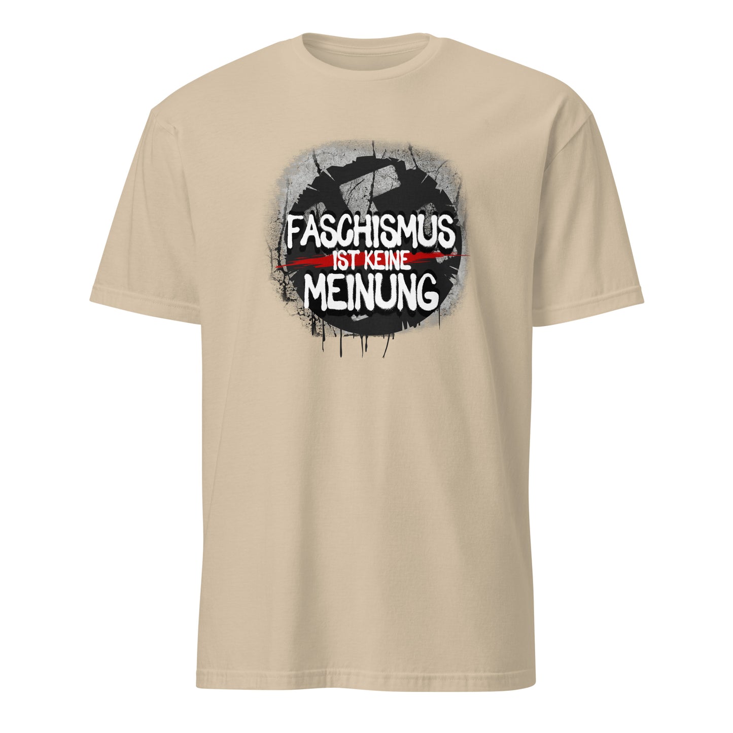 Faschismus ist keine Meinung - Unisex T-Shirt von Protest Couture | Sand