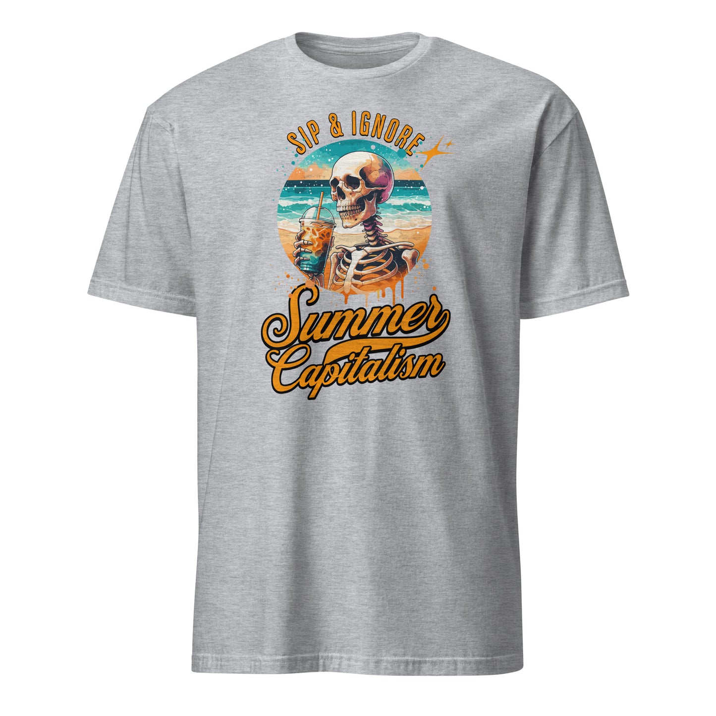 Sip & Ignore ( Summer Capitalism) - Unisex T-Shirt von Protest Couture | Sport Grey