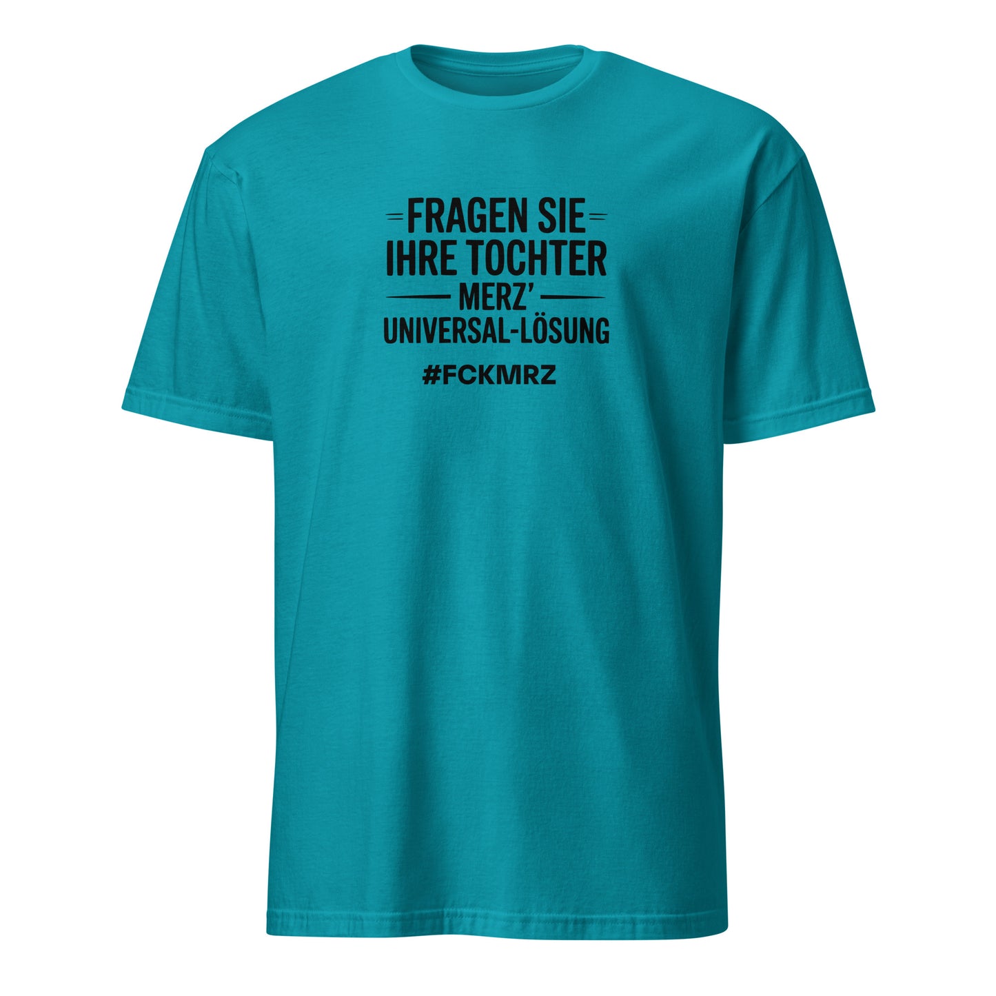 Fragen Sie Ihre Tochter - Unisex T-Shirt von Protest Couture | Tropical Blue